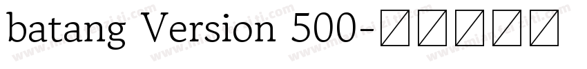 batang Version 500字体转换